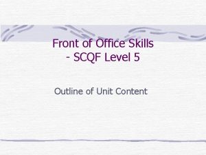 Front of Office Skills SCQF Level 5 Outline