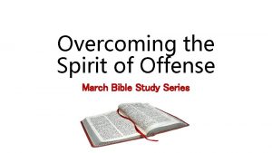 Overcoming the Spirit of Offense March Bible Study