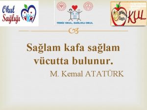 Salam kafa salam vcutta bulunur M Kemal ATATRK