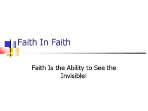 Faith In Faith Is the Ability to See