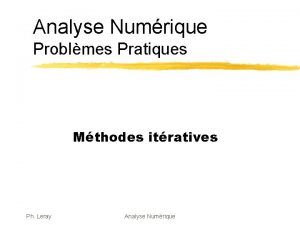 Analyse Numrique Problmes Pratiques Mthodes itratives Ph Leray