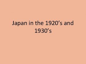 Japan in the 1920s and 1930s 5 Empire