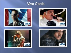 Viva Cards Viva Card Program To design implement