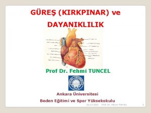 GRE KIRKPINAR ve DAYANIKLILIK Prof Dr Fehmi TUNCEL
