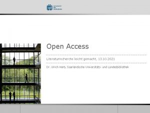 Open Access Literaturrecherche leicht gemacht 13 10 2021