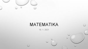 MATEMATIKA 18 1 2021 Danes bomo spoznali potevanko