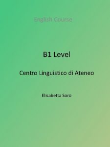 English Course B 1 Level Centro Linguistico di