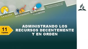 11 Captulo ADMINISTRANDO LOS RECURSOS DECENTEMENTE Y EN