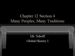 Chapter 12 Section 4 Many Peoples Many Traditions