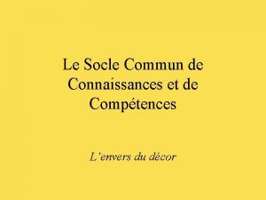 Le Socle Commun de Connaissances et de Comptences