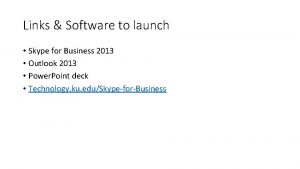 Links Software to launch Skype for Business 2013