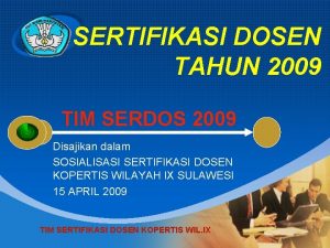 Company LOGO SERTIFIKASI DOSEN TAHUN 2009 TIM SERDOS