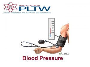 Blood Pressure What Causes Blood Pressure Blood is