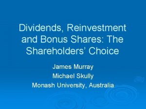 Dividends Reinvestment and Bonus Shares The Shareholders Choice