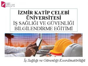 ZMR KATP ELEB NVERSTES SALII VE GVENL BLGLENDRME