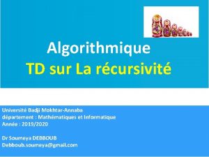 Algorithmique TD sur La rcursivit Universit Badji MokhtarAnnaba