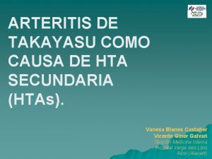 ARTERITIS DE TAKAYASU COMO CAUSA DE HTA SECUNDARIA