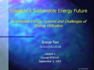 Towards a Sustainable Energy Future Sustainable Energy Systems