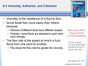 8 3 Viscosity Adhesion and Cohesion Viscosity is