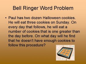 Bell Ringer Word Problem Paul has two dozen