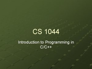 CS 1044 Introduction to Programming in CC Hi