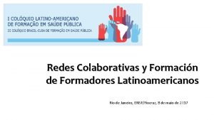 Redes Colaborativas y Formacin de Formadores Latinoamericanos Rio