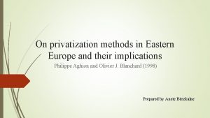 On privatization methods in Eastern Europe and their