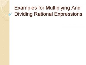 Examples for Multiplying And Dividing Rational Expressions Monomials