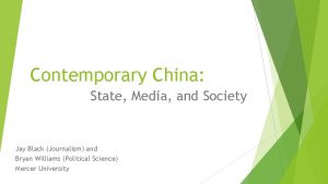 Contemporary China State Media and Society Jay Black