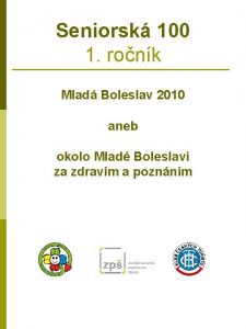 Seniorsk 100 1 ronk Mlad Boleslav 2010 aneb