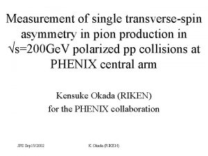 Measurement of single transversespin asymmetry in pion production