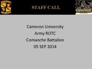 STAFF CALL Cameron University Army ROTC Comanche Battalion