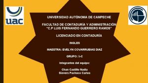 UNIVERSIDAD AUTNOMA DE CAMPECHE FACULTAD DE CONTADURA Y