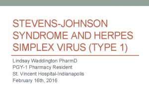 STEVENSJOHNSON SYNDROME AND HERPES SIMPLEX VIRUS TYPE 1