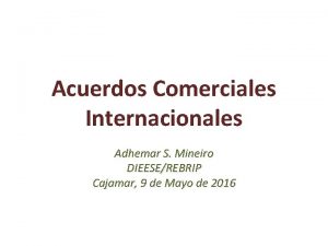 Acuerdos Comerciales Internacionales Adhemar S Mineiro DIEESEREBRIP Cajamar