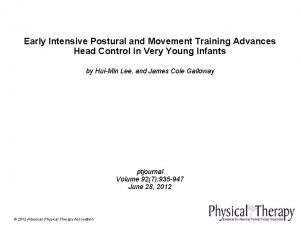 Early Intensive Postural and Movement Training Advances Head