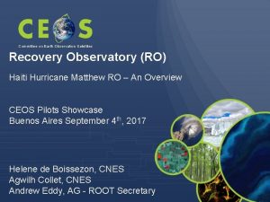 Committee on Earth Observation Satellites Recovery Observatory RO