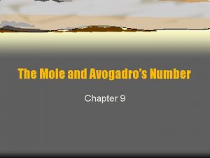 The Mole and Avogadros Number Chapter 9 History