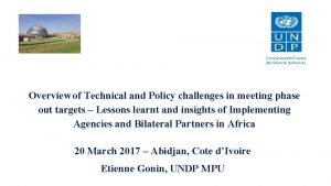Overview of Technical and Policy challenges in meeting