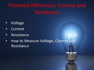 Potential Difference Current and Resistance Voltage Current Resistance