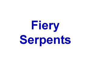 Fiery Serpents Numbers 21 1 3 1 When