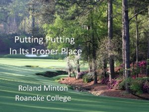 Putting In Its Proper Place Roland Minton Roanoke