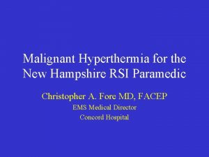 Malignant Hyperthermia for the New Hampshire RSI Paramedic