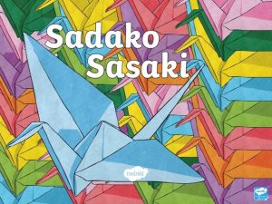 Who Was Sadako Sasaki Sadako Sasaki was born