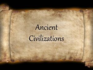 Ancient Civilizations Civilization Paleolithic Era Old Stone Age