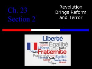 Ch 23 Section 2 Revolution Brings Reform and