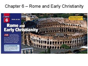 Chapter 6 Rome and Early Christianity Section 1