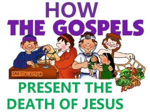 HOW PRESENT THE DEATH OF JESUS What Death