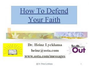 How To Defend Your Faith Dr Heinz Lycklama