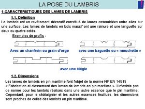 LA POSE DU LAMBRIS 1 CARACTERISTIQUES DES LAMES